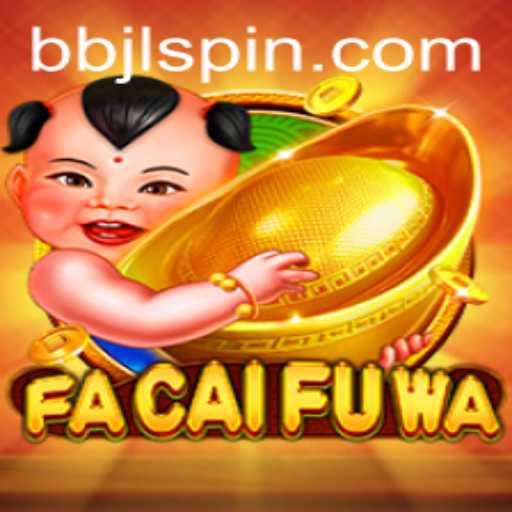 Unveiling the Enchantment of FaCaiFuWa and the Marvel of BBJL