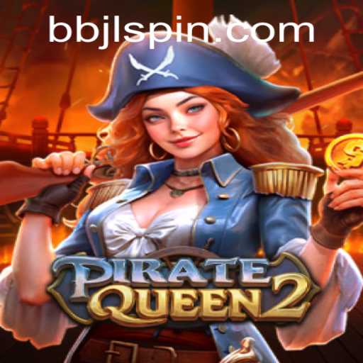 Discover the Thrills of 'PirateQueen2': The Ultimate Nautical Adventure with BBJL