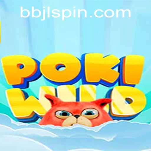 Discover the Thrills of PokiWild: A Journey into BBJL