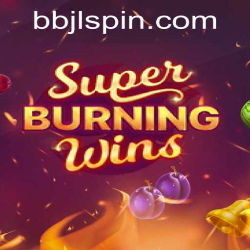 Exploring SuperBurningWins and Unraveling the Mystery of BBJL