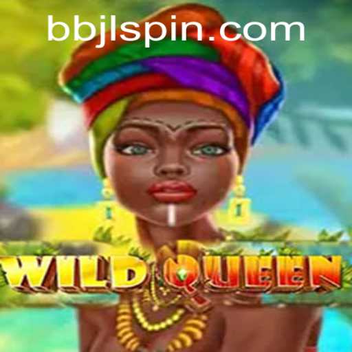 Exploring the Exciting Realm of WildQueen and the Twist of BBJL